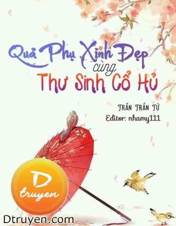 Quả Phụ Xinh Đẹp Cùng Thư Sinh Cổ Hủ