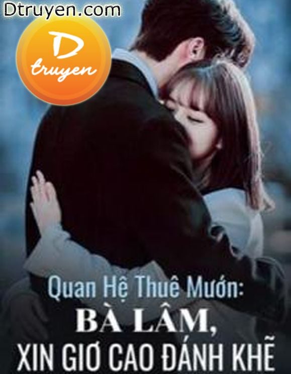 Quan Hệ Thuê Mướn: Bà Lâm, Xin Giơ Cao Đánh Khẽ