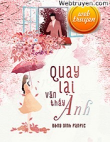 Quay Lại Vẫn Thấy Anh