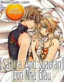 [Sakura And Syaoran] Con Nhà Giàu