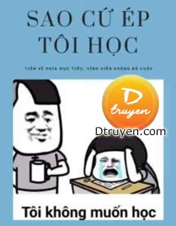 Sao Cứ Ép Tôi Học?