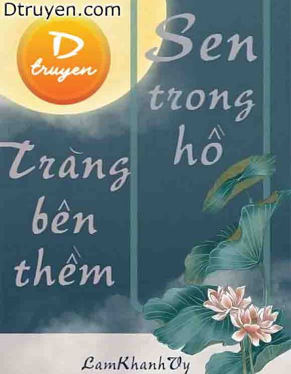 Sen Trong Hồ Trăng Bên Thềm