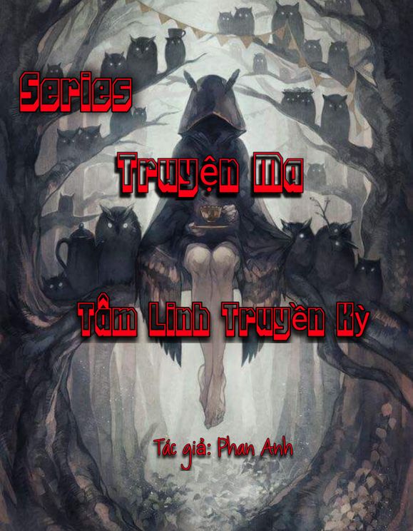 Series Truyện Ma: Tâm Linh Truyền Kỳ