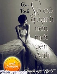 Sợ Cô Quạnh Mới Yêu Anh