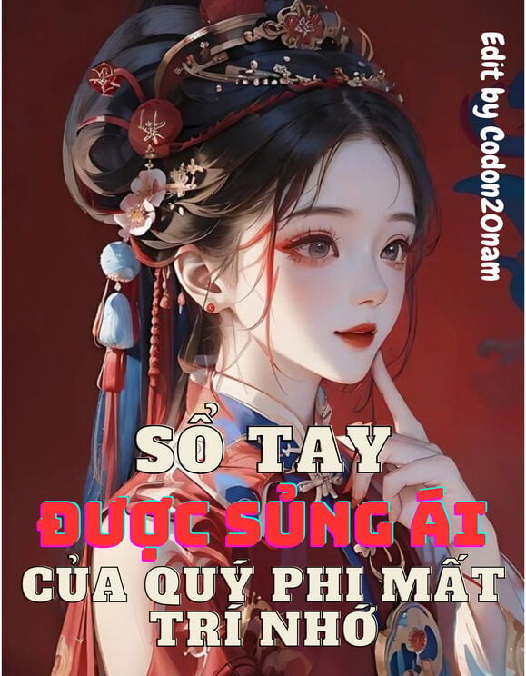 Sổ Tay Được Sủng Ái Của Quý Phi Mất Trí Nhớ (H)