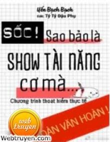 Sốc! Sao Bảo Là Show Tài Năng Cơ Mà