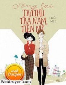 Sống Lại Trả Thù Tra Nam, Tiện Nữ