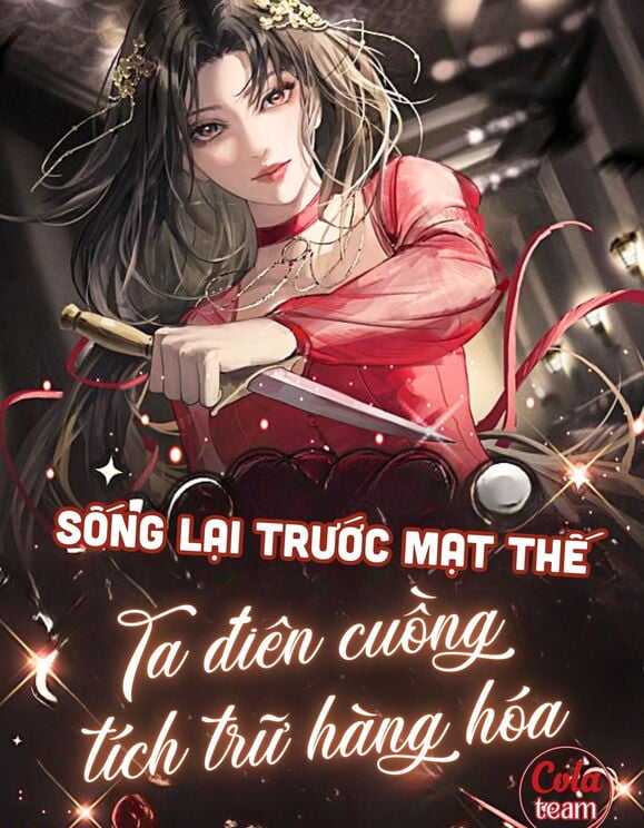 Sống Lại Trước Mạt Thế, Nữ Phụ Điên Cuồng Tích Trữ Hàng Hóa, Một Đường Thẳng Tiến!