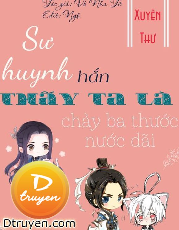 Sư Huynh Hắn Thấy Ta Là Chảy Ba Thước Nước Dãi