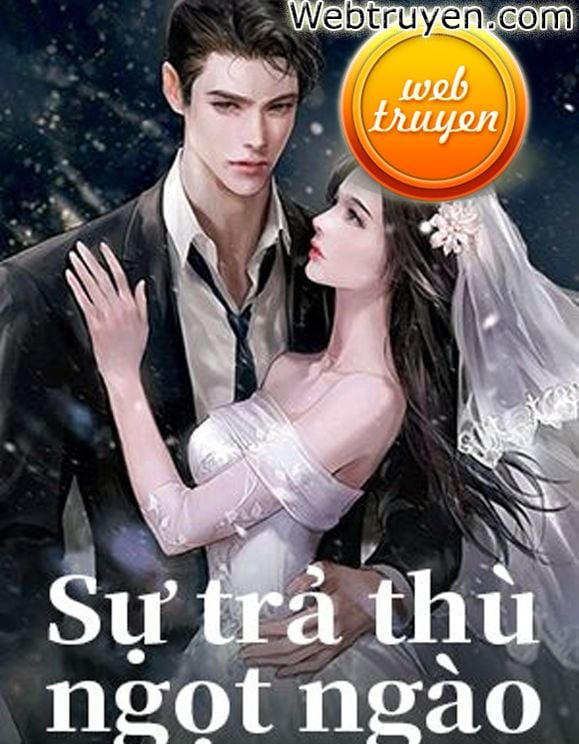 Sự Trả Thù Ngọt Ngào - Thiên Thiên