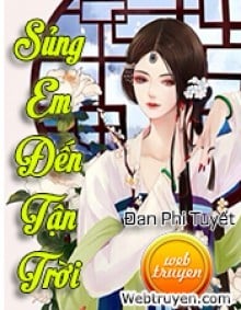 Sủng Em Đến Tận Trời