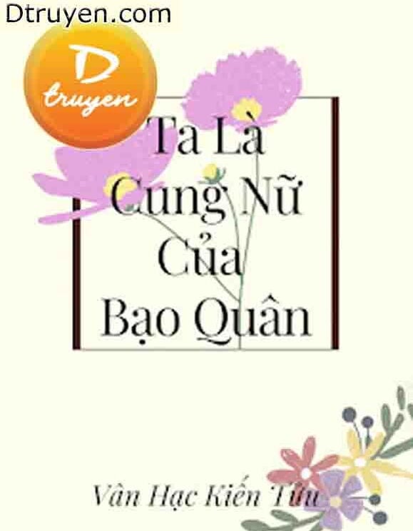 Ta Là Cung Nữ Của Bạo Quân