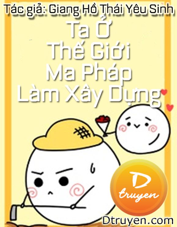 Ta Ở Thế Giới Ma Pháp Làm Xây Dựng