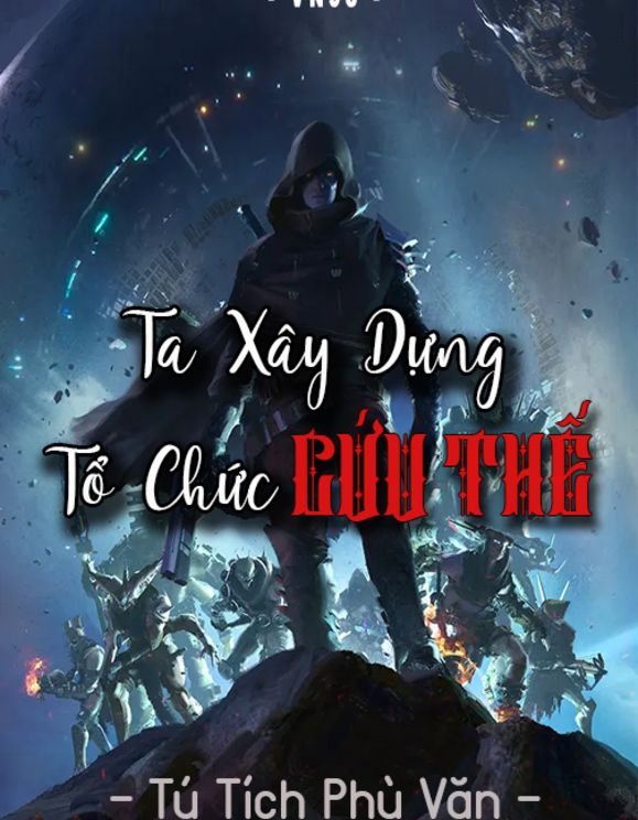 Ta Xây Dựng Tổ Chức Cứu Thế (Dịch)