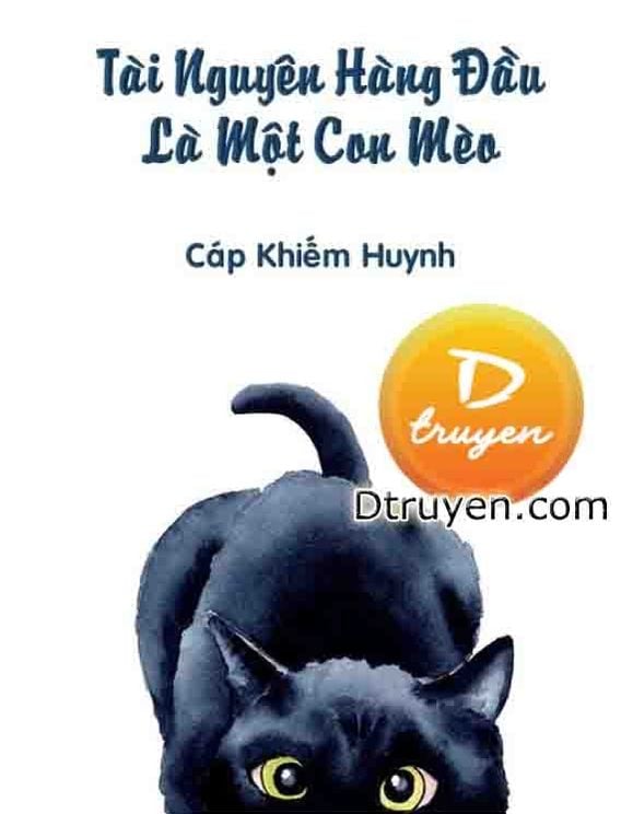 Tài Nguyên Hàng Đầu Là Một Con Mèo