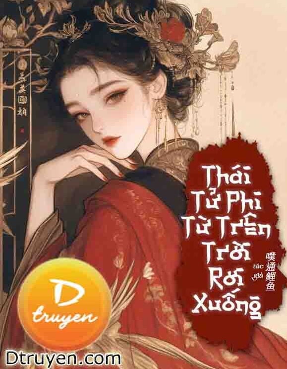 Thái Tử Phi Từ Trên Trời Rơi Xuống