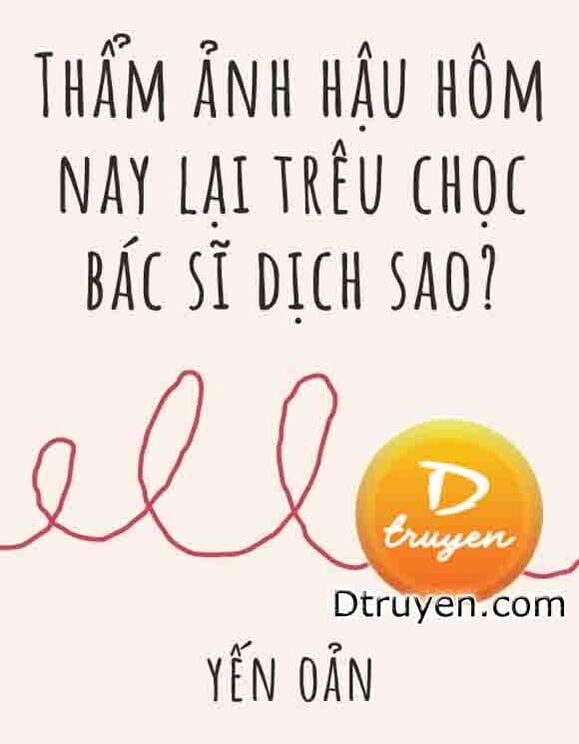 Thẩm Ảnh Hậu Hôm Nay Lại Trêu Chọc Bác Sĩ Dịch Sao