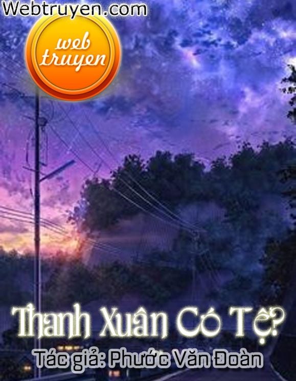 Thanh Xuân Có Tệ?