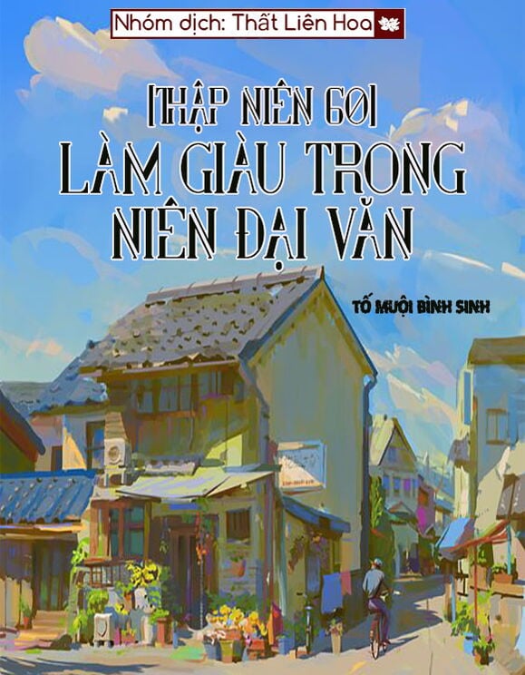 [Thập Niên 60] Làm Giàu Trong Niên Đại Văn