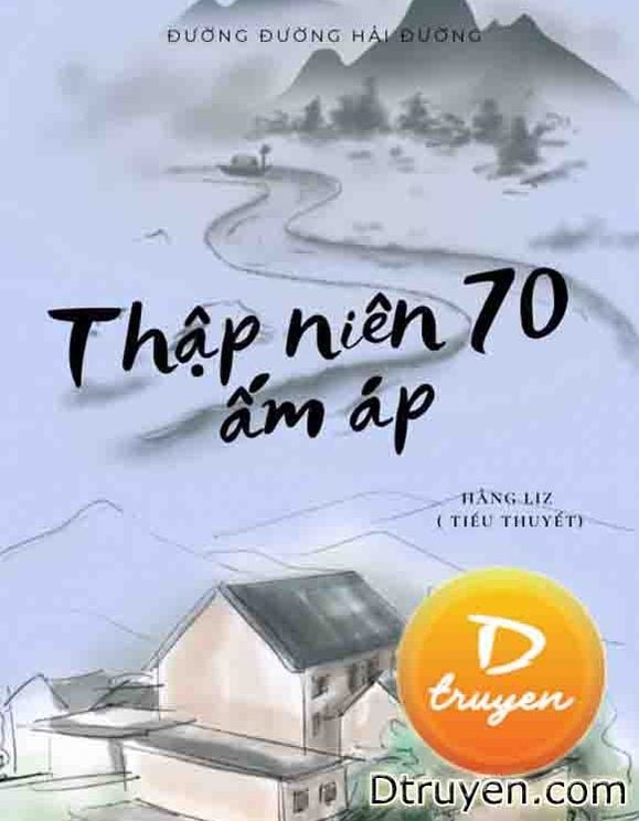 Thập Niên 70 Ấm Áp