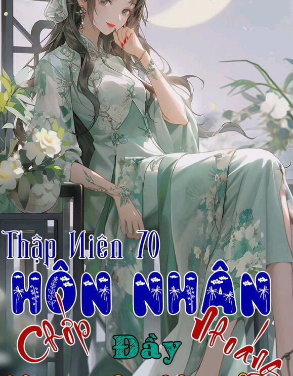 Thập Niên 70: Hôn Nhân Chớp Nhoáng Thật Ngọt Ngào