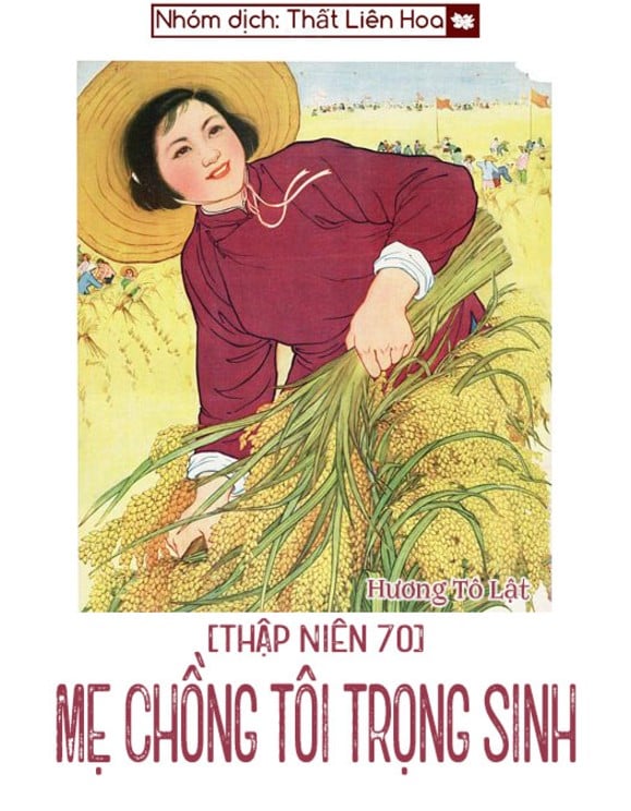 [Thập Niên 70] Mẹ Chồng Tôi Trọng Sinh