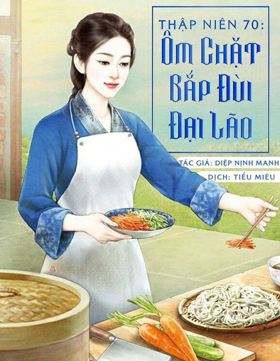 Thập Niên 70: Ôm Chặt Bắp Đùi Đại Lão