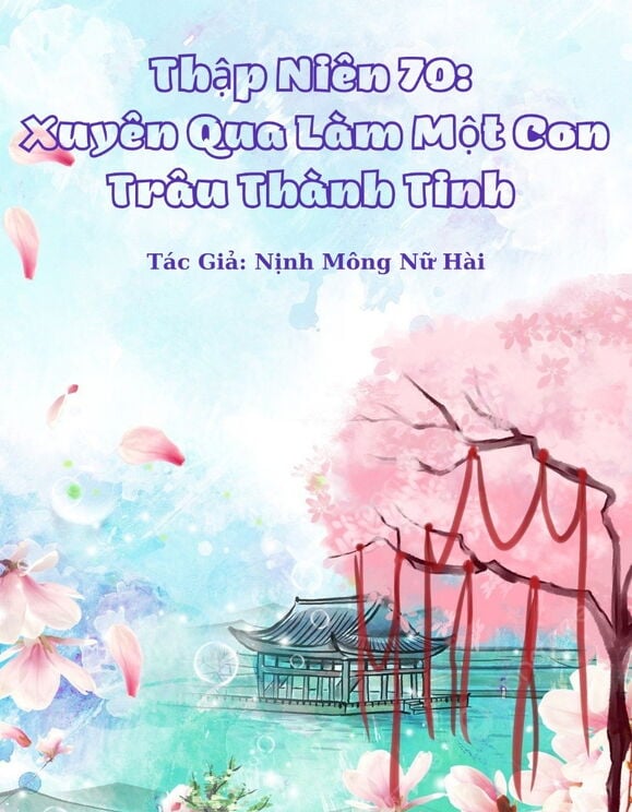 Thập Niên 70: Xuyên Qua Làm Một Con Trâu Thành Tinh