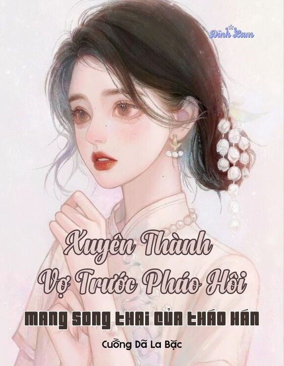 [Thập Niên 70] Xuyên Thành Vợ Trước Pháo Hôi Mang Song Thai Của Tháo Hán