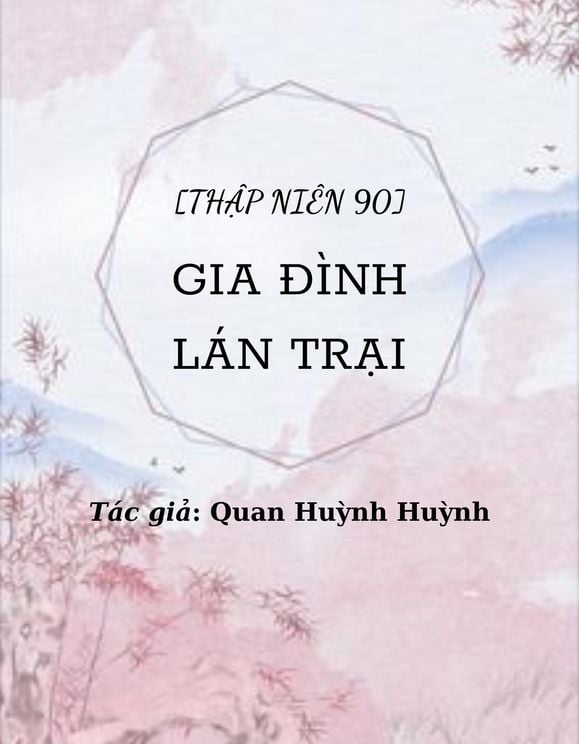 [Thập Niên 90] Gia Đình Lán Trại