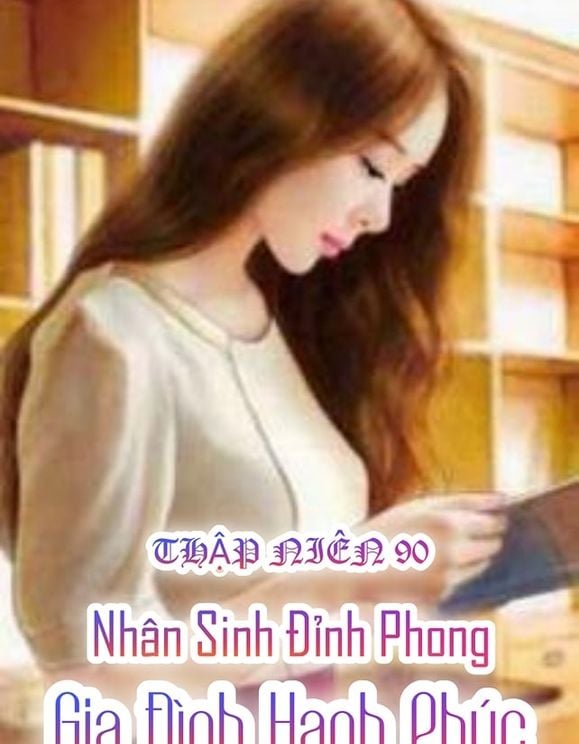 Thập Niên 90: Nhân Sinh Đỉnh Phong - Gia Đình Hạnh Phúc