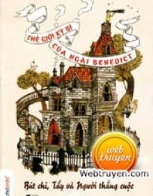 Thế Giới Kì Bí Của Ngài Benedict - Tập 1: Bút Chì, Tẩy Và Người Thắng Cuộc