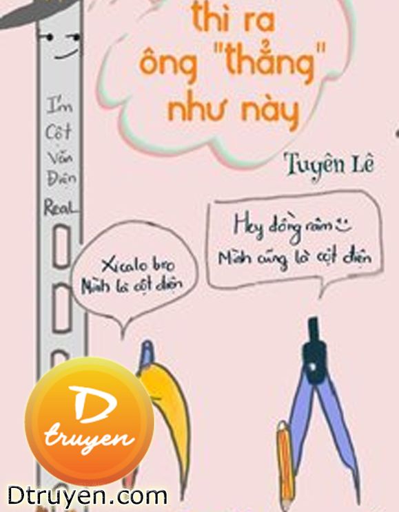 Thì Ra Ông “Thẳng” Như Này