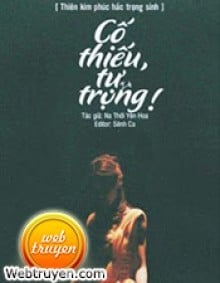 Thiên Kim Phúc Hắc Trọng Sinh: Cố Thiếu, Tự Trọng