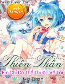 Thiên Thần, Em Chỉ Có Thể Thuộc Về Tôi