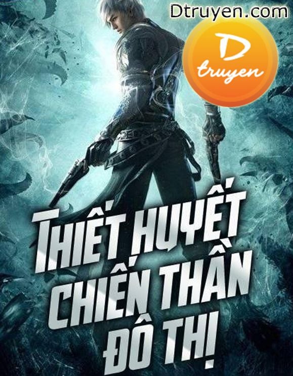 Thiết Huyết Chiến Thần Đô Thị