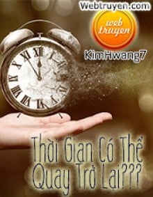 Thời Gian Có Thể Quay Trở Lại???