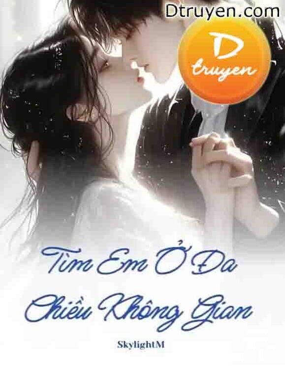 Tìm Em Ở Đa Chiều Không Gian