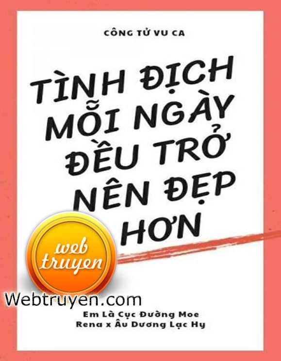 Tình Địch Mỗi Ngày Đều Trở Nên Đẹp Hơn