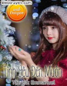 Tình Yêu Đến Muộn (New)