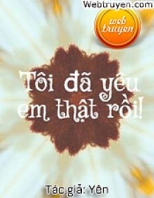 Tôi Đã Yêu Em Thật Rồi!