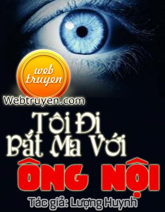 Tôi Đi Bắt Ma Với Ông Nội