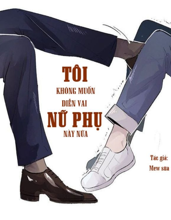 Tôi Không Muốn Diễn Vai Nữ Phụ Này Nữa