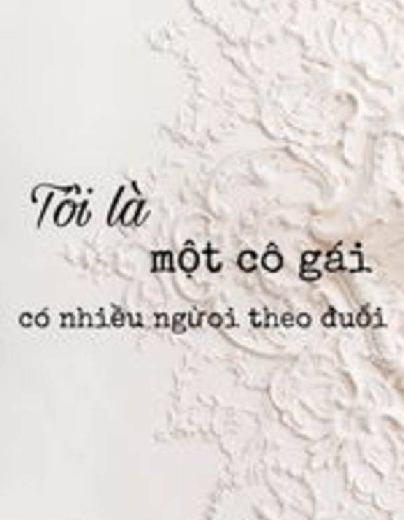 Tôi Là Một Cô Gái Có Nhiều Người Theo Đuổi