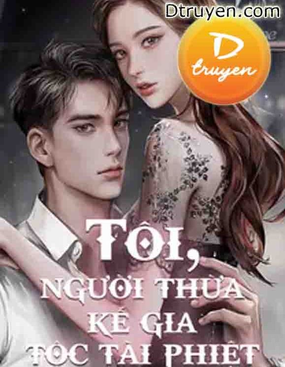 Tôi, Người Thừa Kế Gia Tộc Tài Phiệt