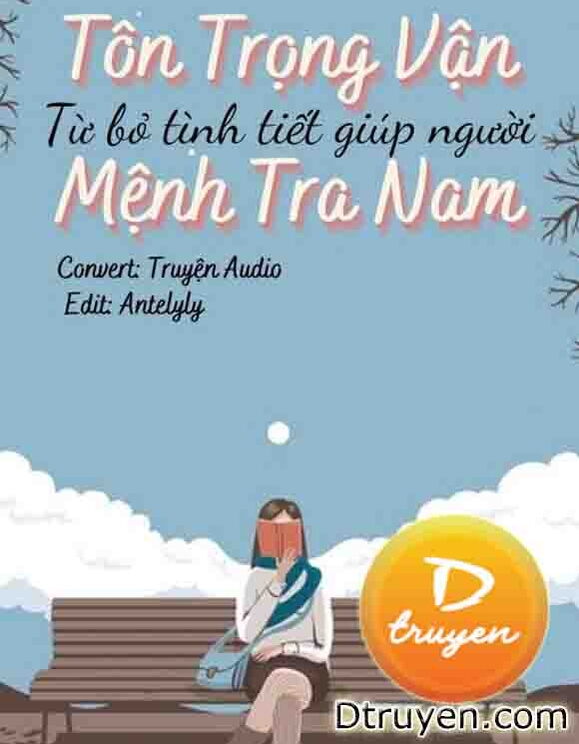 Tôn Trọng Vận Mệnh Tra Nam, Từ Bỏ Tình Tiết Giúp Người