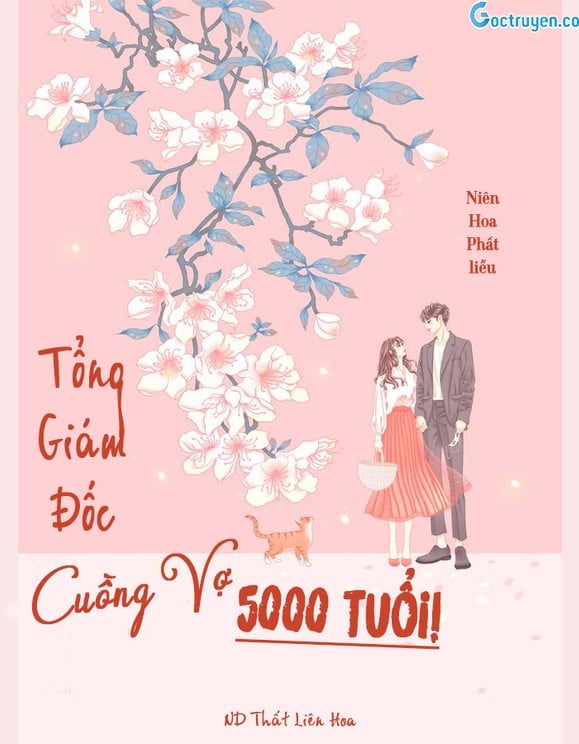 Tổng Giám Đốc Cuồng Vợ 5000 Tuổi