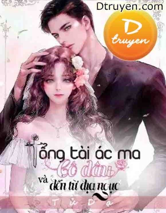 Tổng Tài Ác Ma Và Cô Dâu Đến Từ Địa Ngục