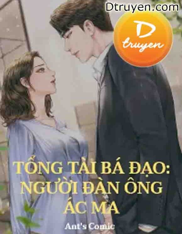 Tổng Tài Bá Đạo: Người Đàn Ông Ác Ma