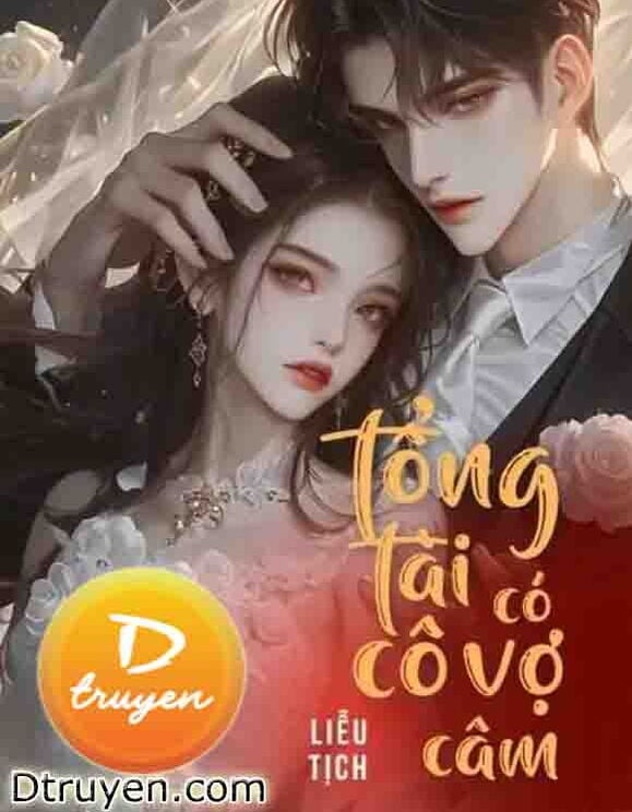 Tổng Tài Có Cô Vợ Câm